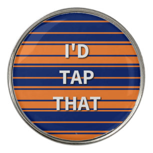I'd Tap That Golf Ball Marker