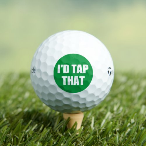 ID TAP THAT GOLF BALLS