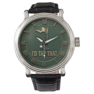 I'd Tap That Golf Funny Vintage Golfer Gift Watch