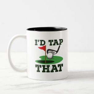 I'd Tap That Golf Putting Two-Tone Coffee Mug