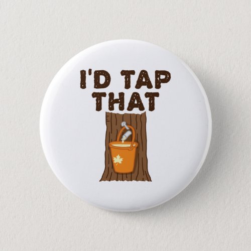 Id Tap That Maple Sugaring Tree Syrup Button