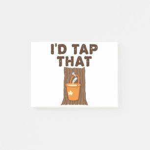 I'd Tap That Maple Sugaring Tree Syrup Post-it Notes