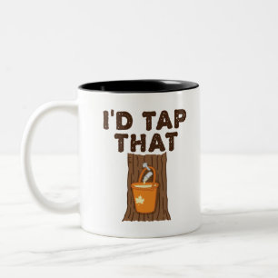I'd Tap That Maple Sugaring Tree Syrup Two-Tone Coffee Mug