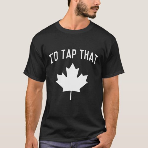 Id Tap That Maple Tree Syrup Season T_Shirt