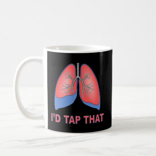 ID Tap That Respiratory Therapist Lung Draining H Coffee Mug