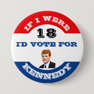 I'd Vote for (Joe) Kennedy Button