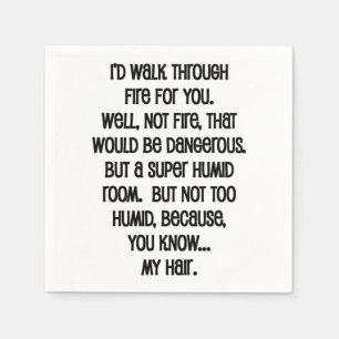 I'd Walk Though Fire For You Napkins