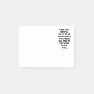 I'd Walk Though Fire For You Post-it Notes