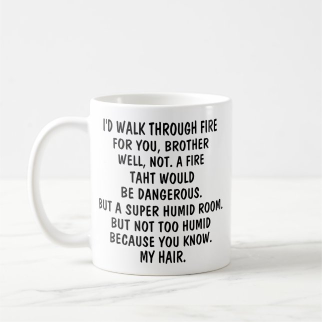  I'd Walk Through Fire For You Brother  Coffee Mug (Left)
