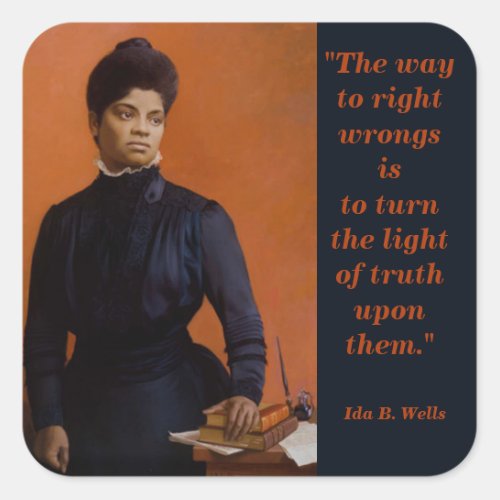 Ida B Wells Civil Rights Suffrage Leader Truth Square Sticker