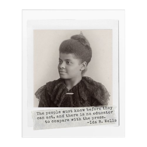 Ida B Wells Quote _ Great Black Women in History Acrylic Print