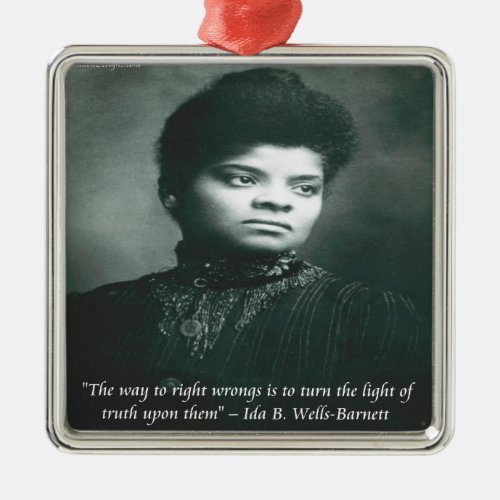 Ida B Wells  Truth Quote Metal Ornament