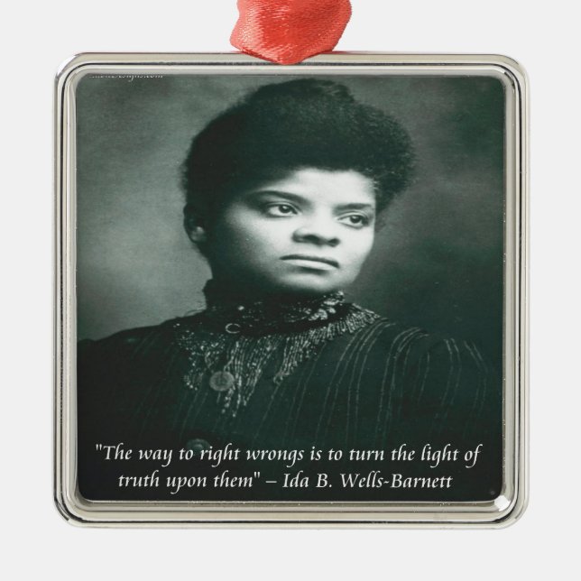 Ida B Wells & Truth Quote Metal Ornament (Front)