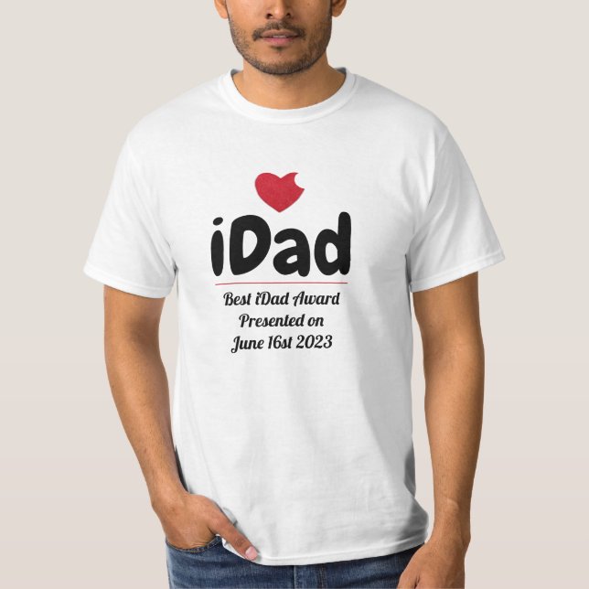 IDad,Best Dad Award ,Personalized+Fathers+Day T-Shirt (Front)
