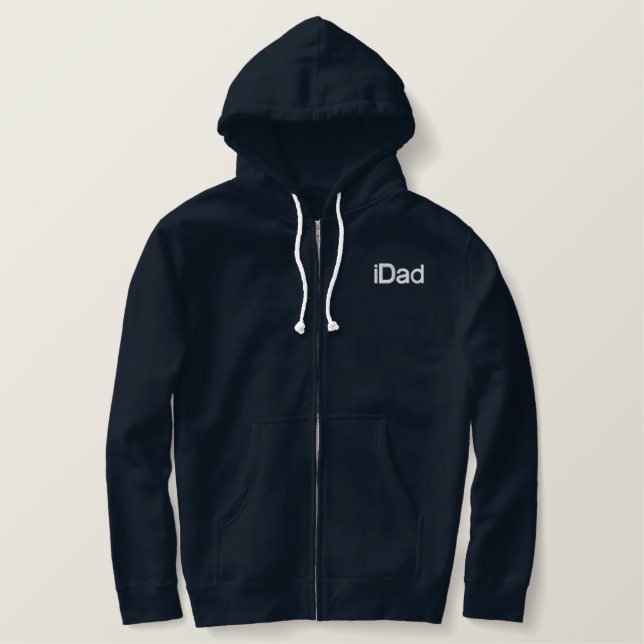 iDad Great for Father's Day Embroidered Hoodie (Design Front)