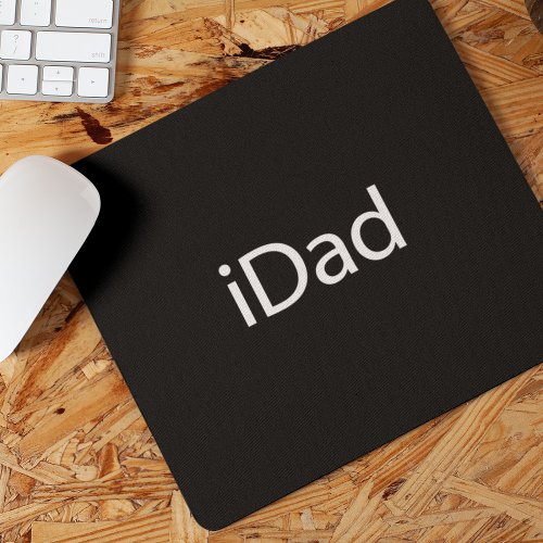 iDad i Dad Mouse Pad _ A Gift for the Modern Dad