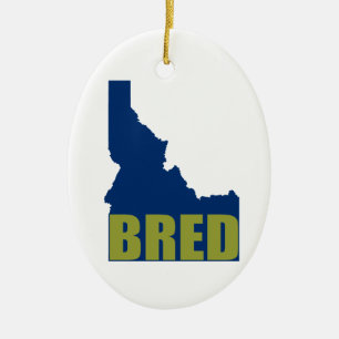 Idaho Bred Ceramic Ornament