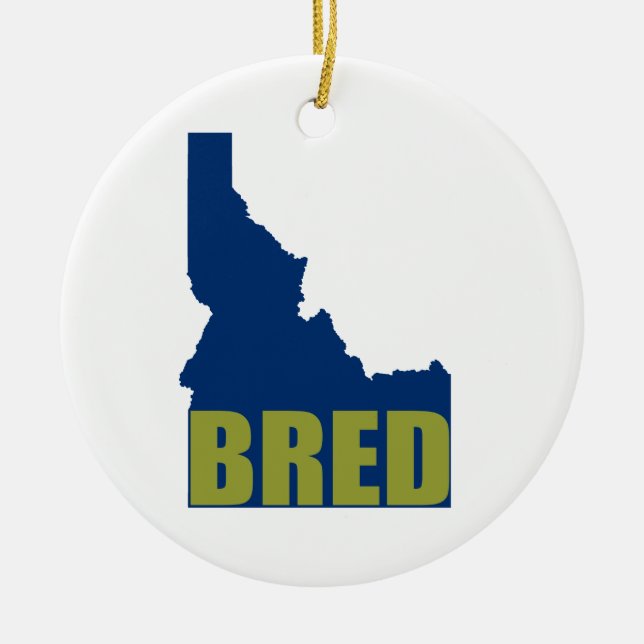 Idaho Bred Ceramic Ornament (Front)