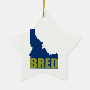 Idaho Bred Ceramic Ornament