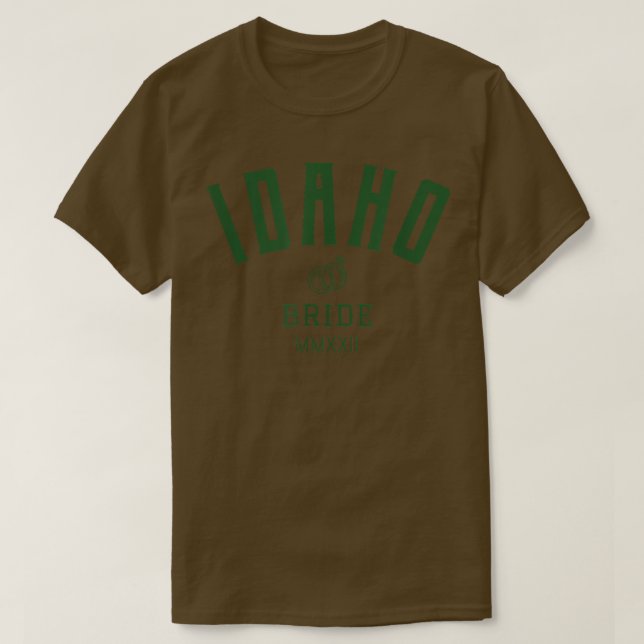 Idaho Bride  Bachelorette  For the Bride  Wedding  T-Shirt (Design Front)