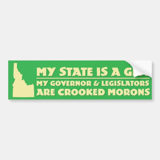 Idaho: Gem State; Moronic Government Bumper Sticker (Front)