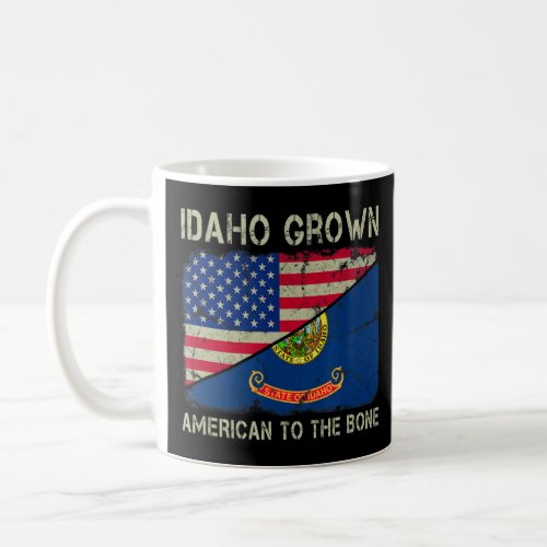 Idaho Grown American To The Bone Home State Idaho  Coffee Mug