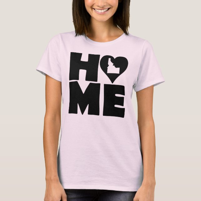 Idaho Home Heart State Tees T-Shirt (Front)