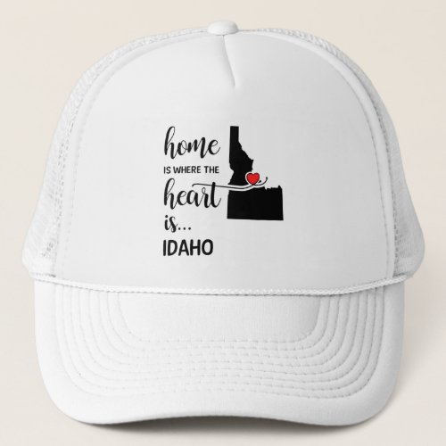 Idaho Home is where the heart is Trucker Hat
