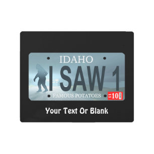 Idaho "I Saw 1" Sasquatch License Plate Metal Print