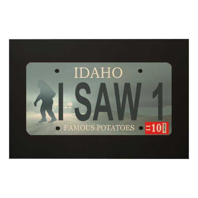 Idaho "I Saw 1" Sasquatch License Plate Wood Wall Art (Front)