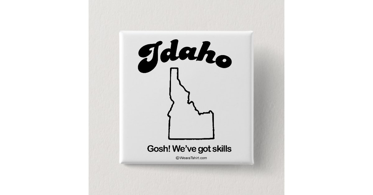IDAHO quot IDAHO STATE MOTTO quot T shirts and Gear Button Zazzle