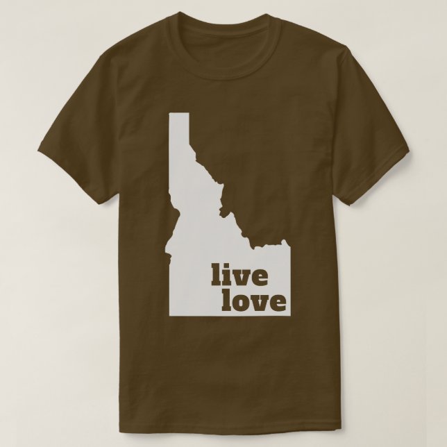 Idaho Live Love Idaho TShirt (Design Front)
