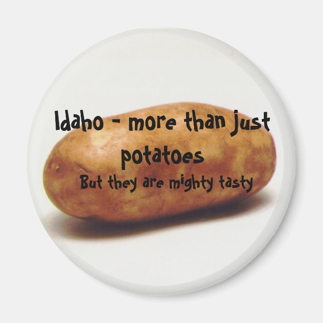 Idaho - more than just potatoes, But th... Magnet (Front)