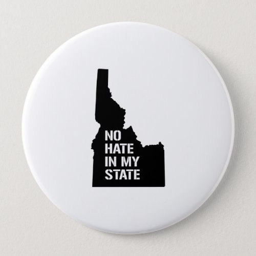 Idaho No Hate In My State Pinback Button