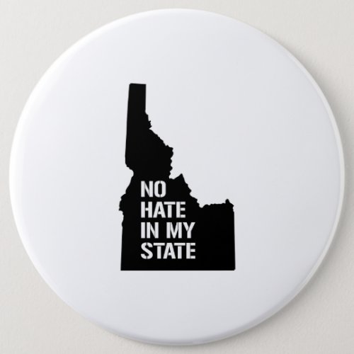 Idaho No Hate In My State Pinback Button