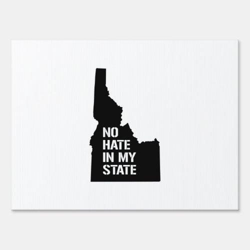 Idaho No Hate In My State Sign