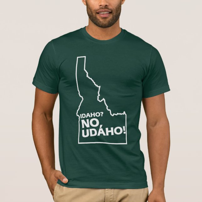 Idaho No, Udaho T-Shirt (Front)