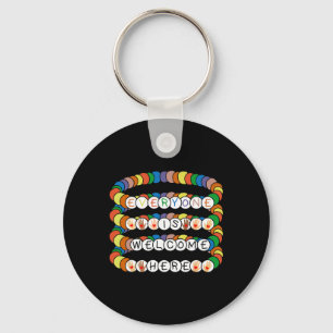 Idaho Teacher Everyone Is Welcome Here Friendship  Keychain