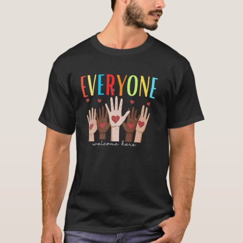 Idaho Teacher Everyone Is Welcome Here Hand Suppor T-Shirt