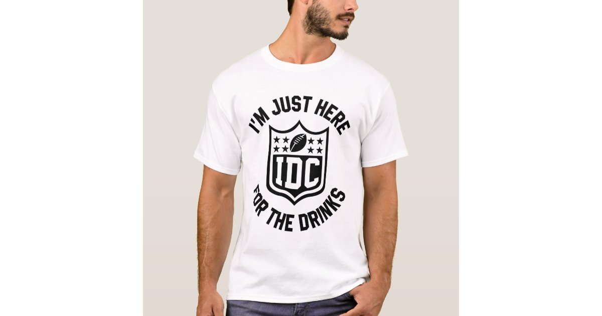 IDC DRINK - Football Gift Sports T-Shirt