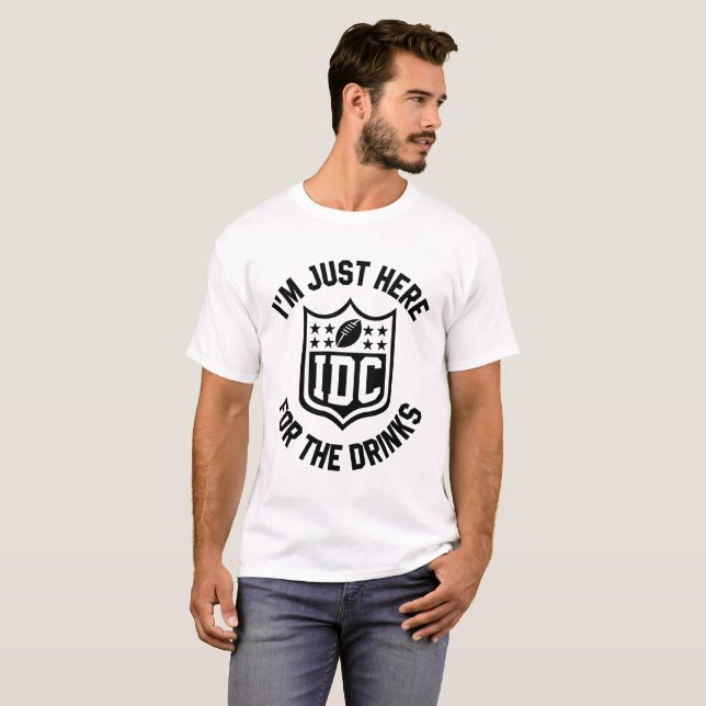 IDC DRINK - Football Gift Sports T-Shirt