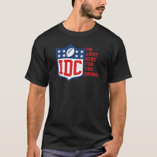 Idc Football Shirt Just Here For The Drinks T Shirts, Hoodies, Sweatshirts  & Merch