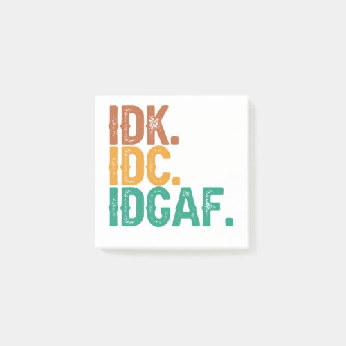 IDC IDK IDGAF Funny Quote Retro Vintage Gift  Post_it Notes