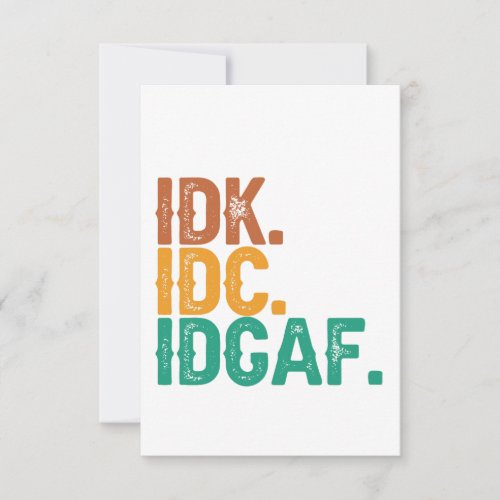 IDC IDK IDGAF Funny Quote Retro Vintage Gift Thank You Card