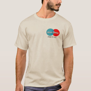 idea Modern Design Jesus Christ paid it all. T-Shirt