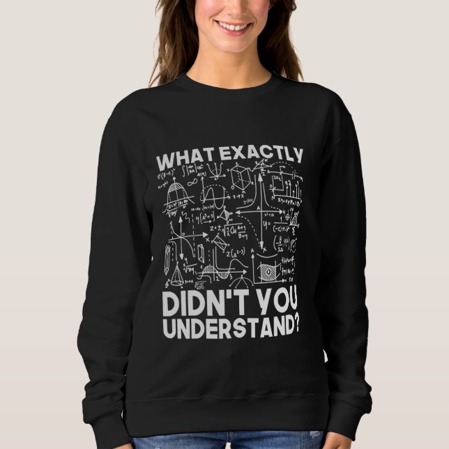 Idea Physicist Math Physic  Funny Science Sweatshirt (Front)