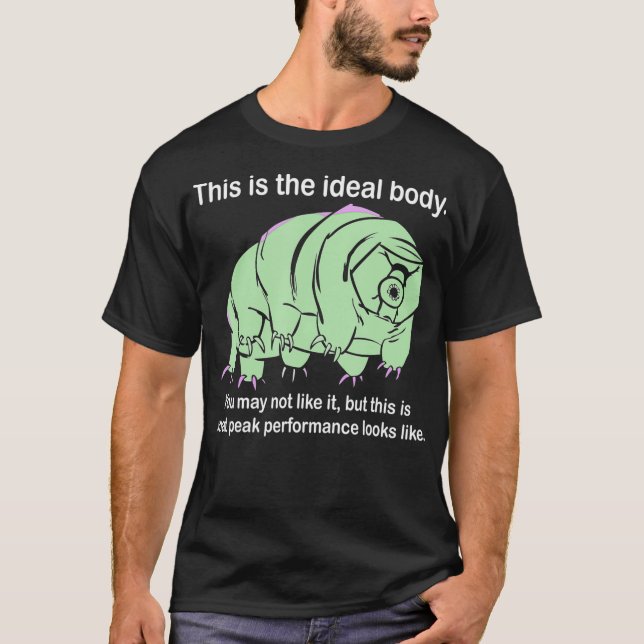 Ideal Body Tardigrade Gift Microbiology Science Wa T-Shirt (Front)