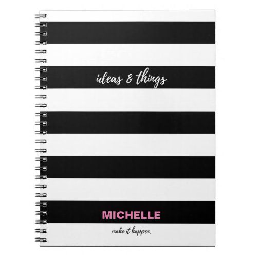 ideas and things Black and white stripes name Notebook