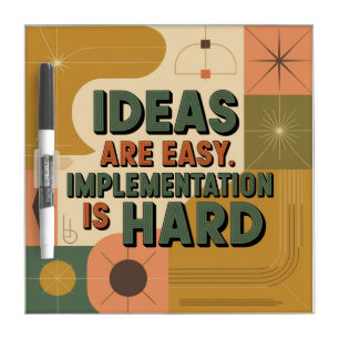 Ideas Are Easy. Implementation Is Hard Dry Erase Board