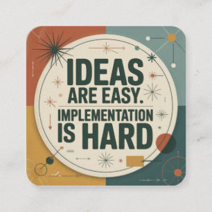Ideas Are Easy. Implementation Is Hard Enclosure Card
